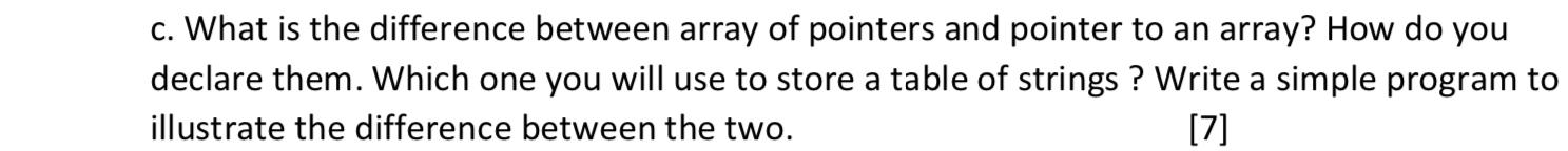 Solved c. What is the difference between array of pointers | Chegg.com
