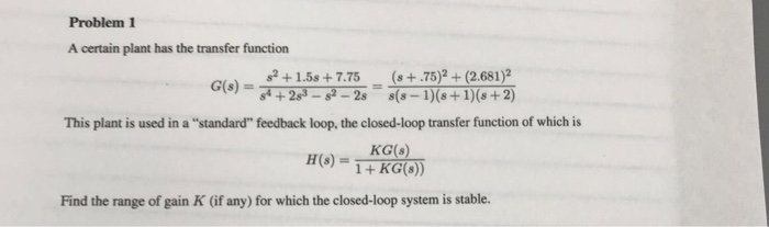 Solved Problem 1 A certain plant has the transfer function | Chegg.com