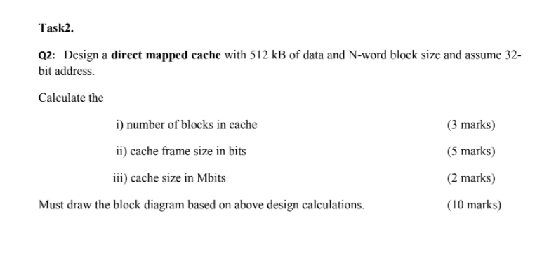 Solved Task2. Q2: Design a direct mapped cache with 512 kB | Chegg.com