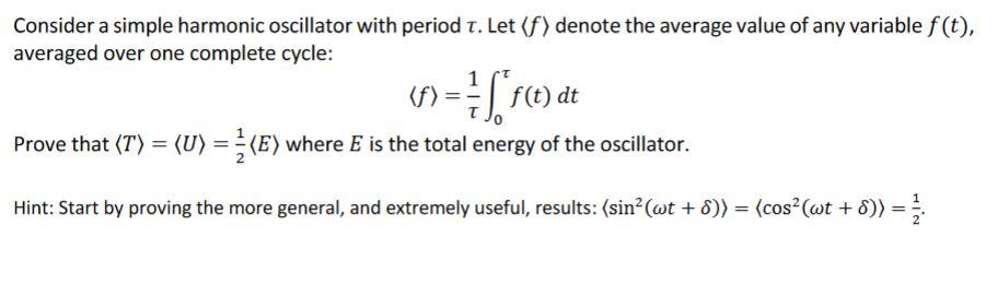 Solved Consider a simple harmonic oscillator with period 1. | Chegg.com