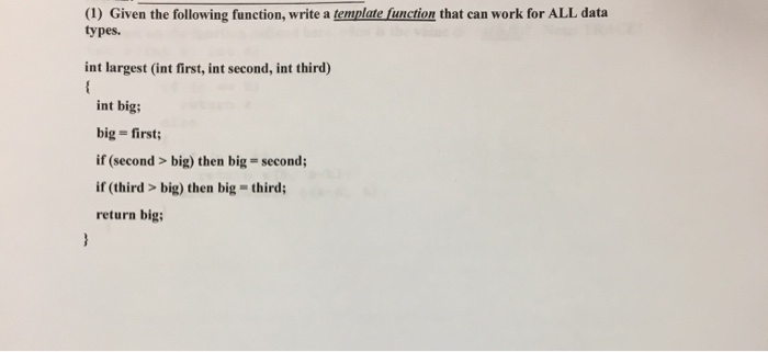 Solved (1) Given the following function, write a template | Chegg.com