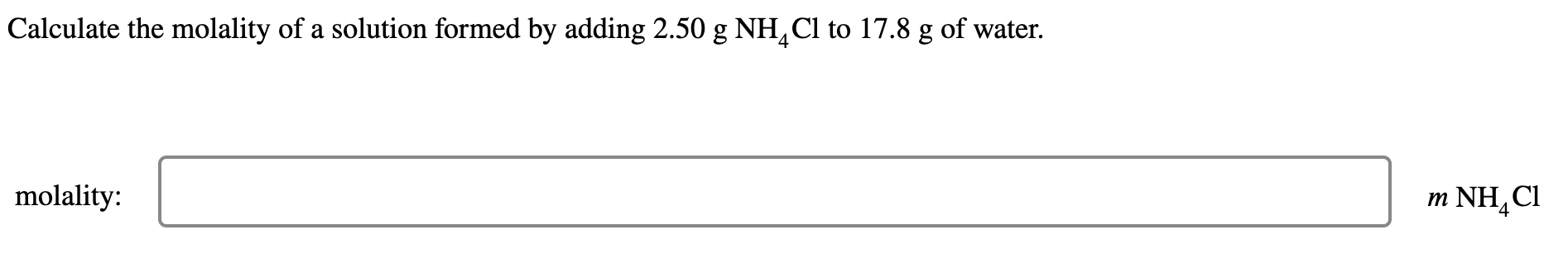 Solved Calculate the molality of a solution formed by adding | Chegg.com