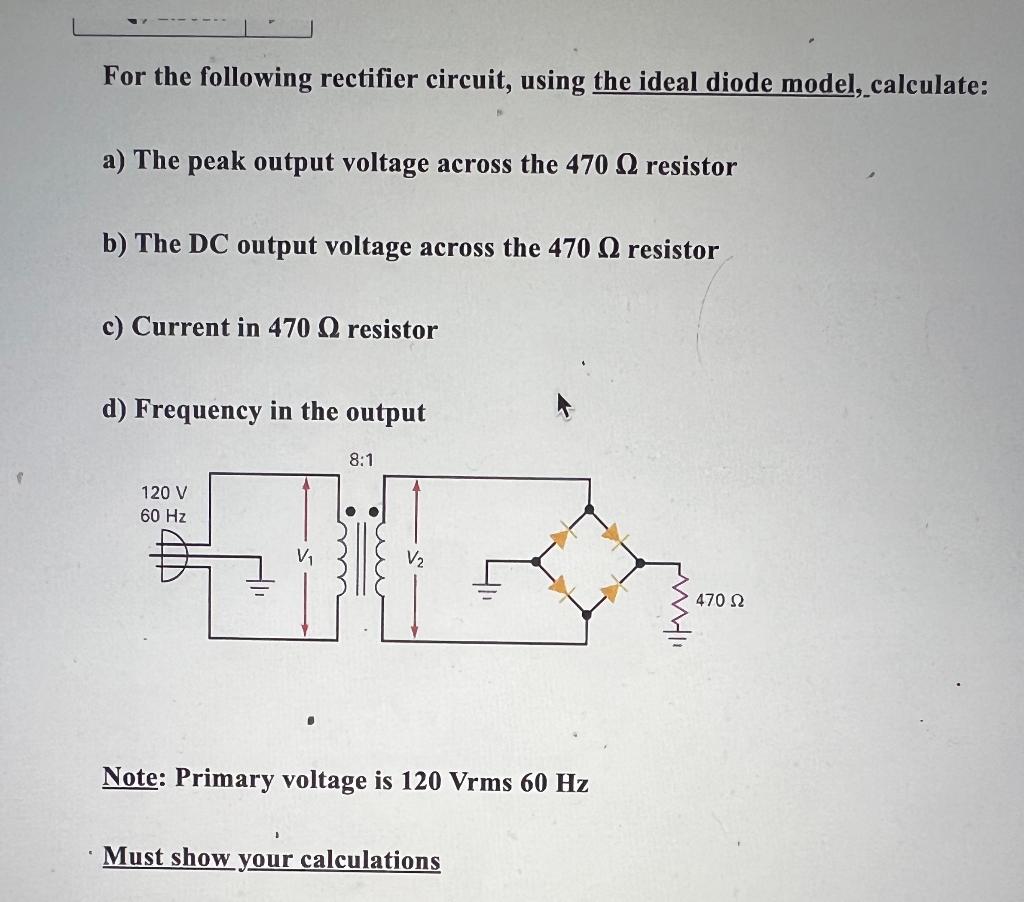Solved For the following rectifier circuit, using the ideal | Chegg.com