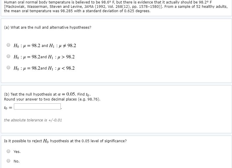 Solved Human oral normal body temperature is believed to be
