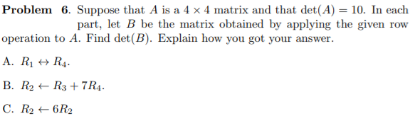Solved Problem 6. Suppose that A is a 4 x 4 matrix and that | Chegg.com