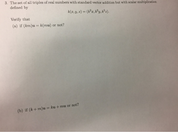 Solved: The Set Of All Triples Of Real Numbers With Standa... | Chegg.com