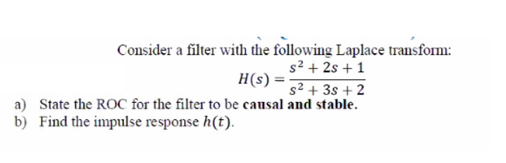Solved Consider a filter with the following Laplace | Chegg.com