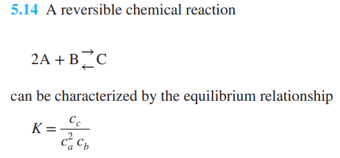 Solved 5.14 A reversible chemical reaction 2 A+B←→C can be | Chegg.com