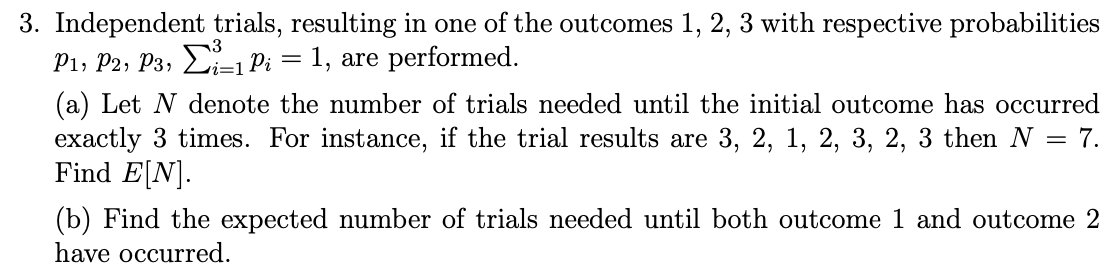 Solved 3. Independent trials, resulting in one of the | Chegg.com