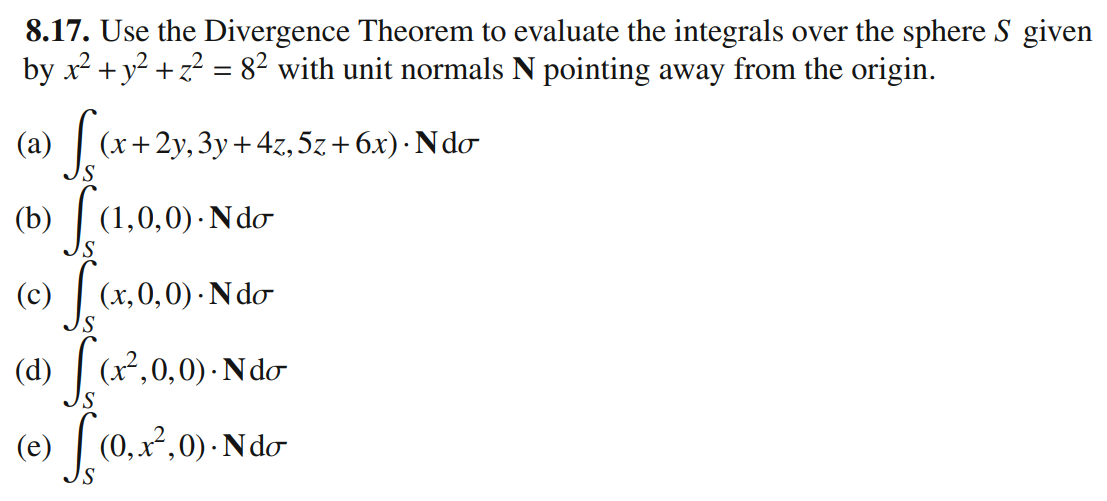 Solved 8.17. ﻿Use the Divergence Theorem to evaluate the | Chegg.com