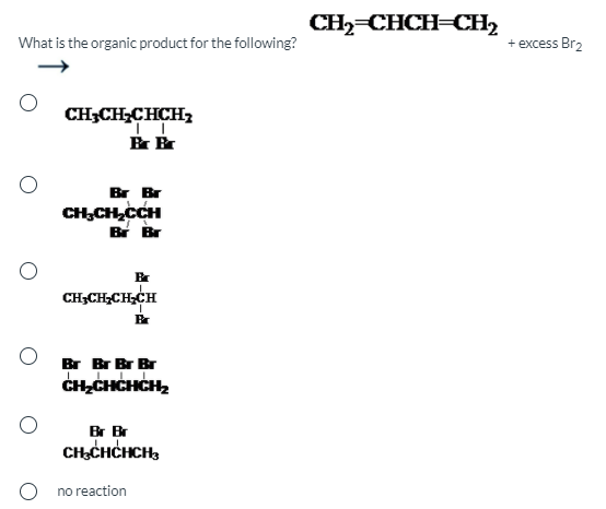 Solved CH2 CHCH CH2 What Is The Organic Product For The Chegg