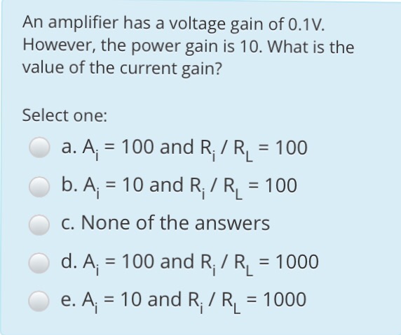 Solved An amplifier has a voltage gain of 0.1V. However, the | Chegg.com