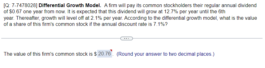 Solved [Q: 7-7478028] Differential Growth Model. A firm will | Chegg.com
