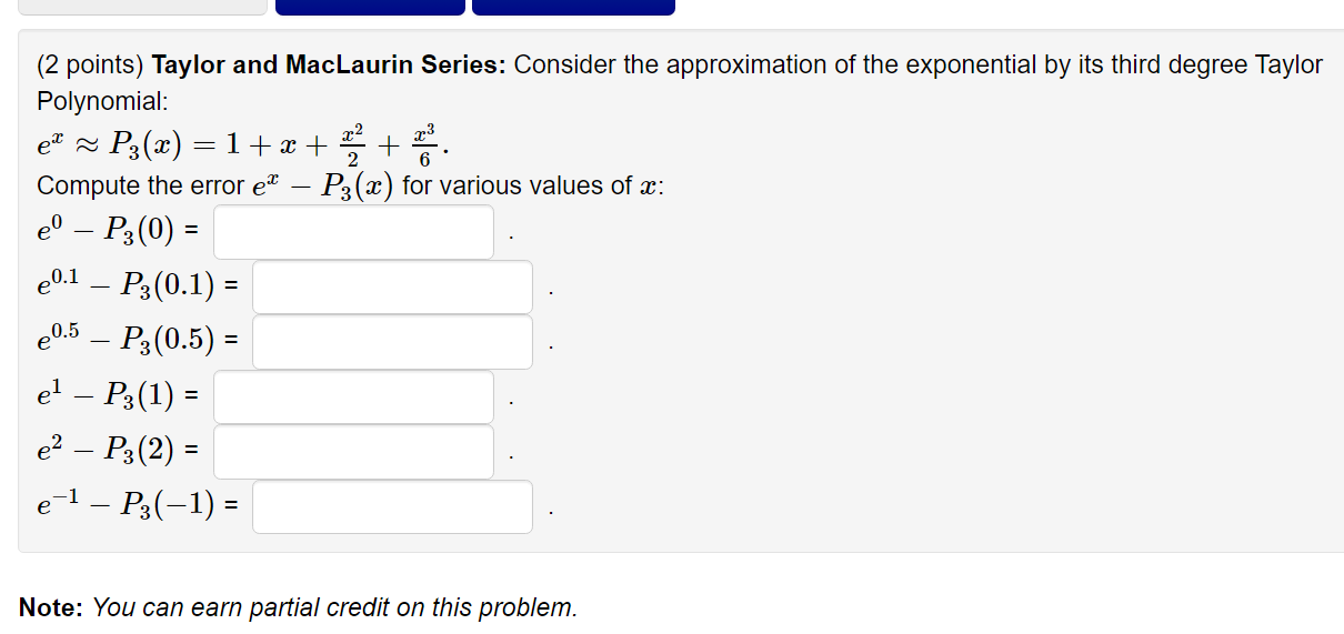 Solved (2 Points) Taylor And MacLaurin Series: Consider The | Chegg.com