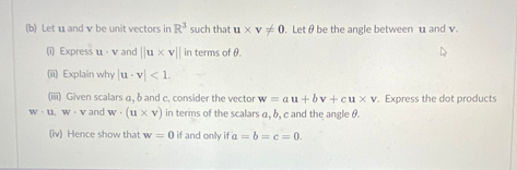Solved (b) Let u and v be unit vectors in R3 such that | Chegg.com
