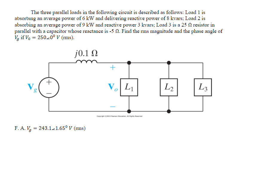 The three parallel loads in the following circuit is | Chegg.com