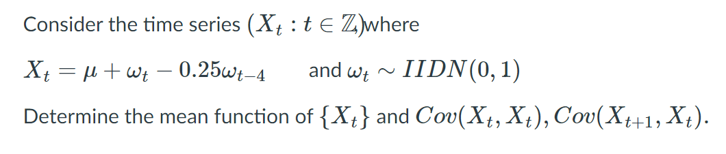 Solved Consider the time series (Xt:t E Z)where X+ = u + wt | Chegg.com