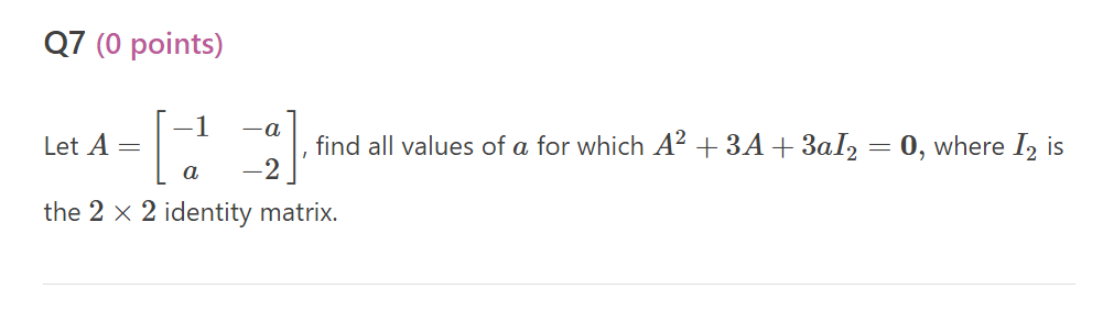 Solved Let A=[−1a−a−2], find all values of a for which | Chegg.com