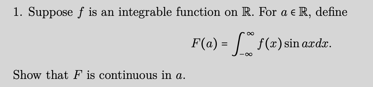 Solved 1. Suppose f is an integrable function on R. For a e | Chegg.com