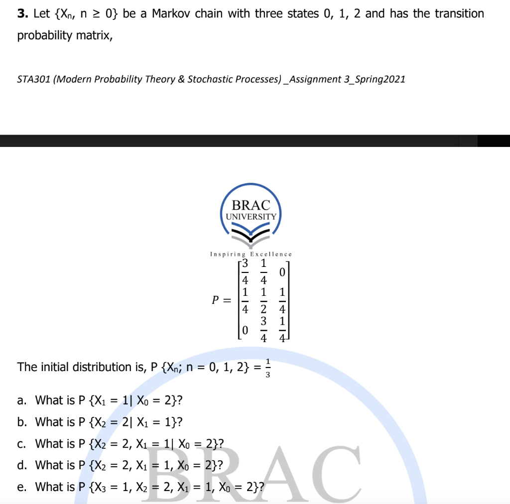 Solved 3. Let {Xn, n > 0} be a Markov chain with three | Chegg.com