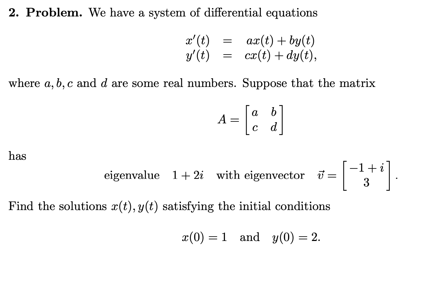 Solved 2 Problem We Have A System Of Differential Equat Chegg Com