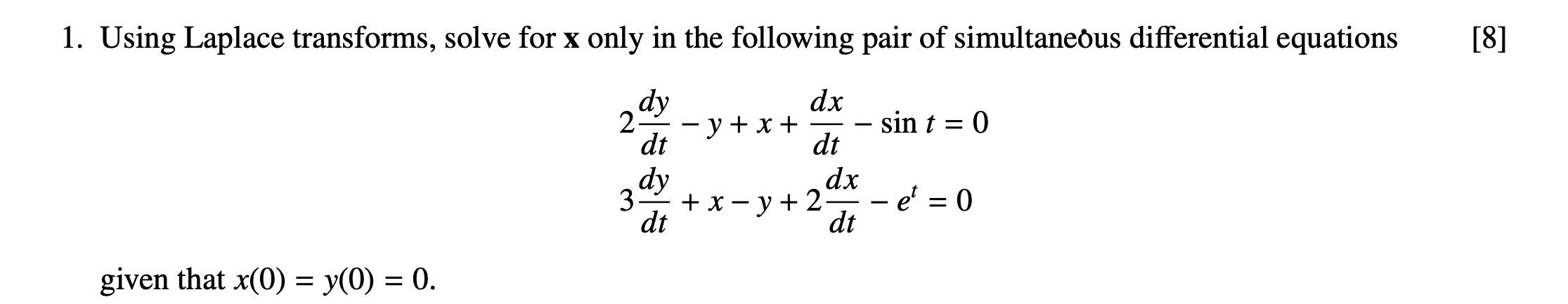 Solved 1. Using Laplace transforms, solve for x only in the | Chegg.com