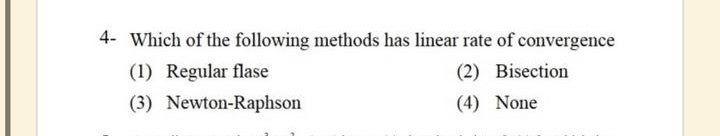 Solved 4. Which of the following methods has linear rate of | Chegg.com