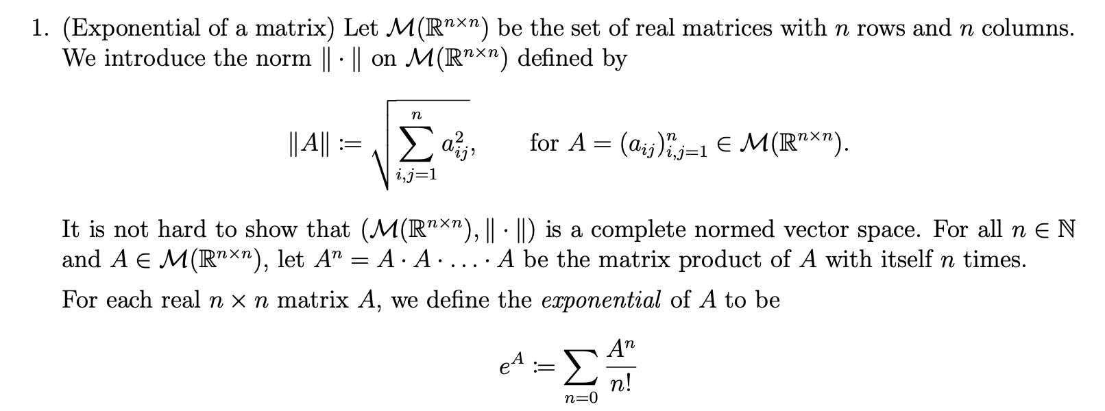 Solved 1 Exponential Of A Matrix Let M Rnxn Be The Se Chegg Com