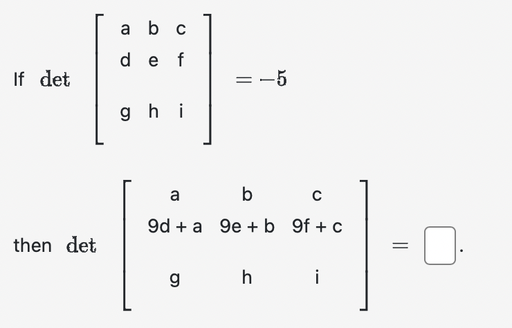 Solved ⎣⎡adgbehcfi⎦⎤ −5let⎣⎡a9d Agb9e Bhc9f Ci⎦⎤