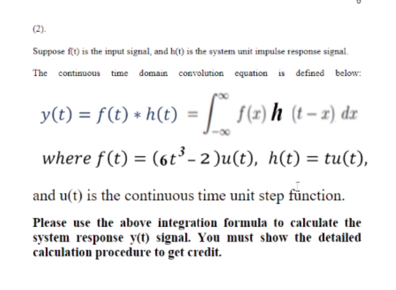 Solved Suppose f(t) is the input signal, and h(t) is the | Chegg.com