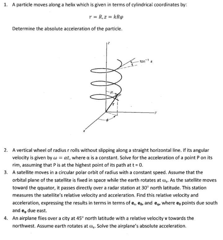 Solved 1. A particle moves along a helix which is given in