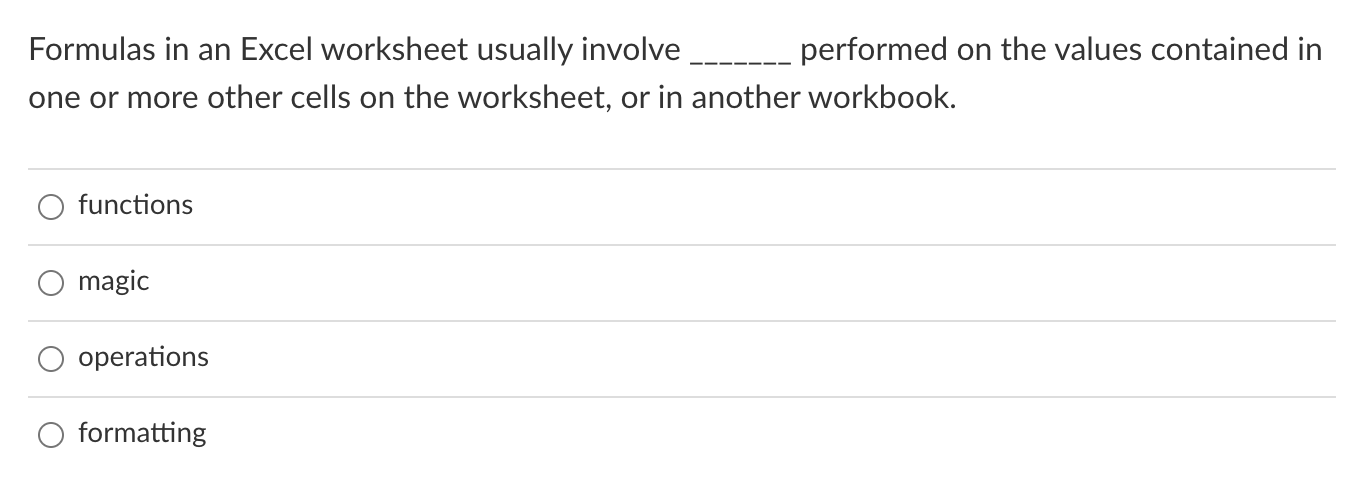 Solved Formulas in an Excel worksheet usually involve | Chegg.com