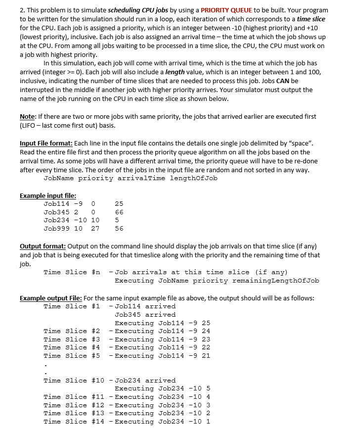 2. This problem is to simulate scheduling CPU jobs by | Chegg.com
