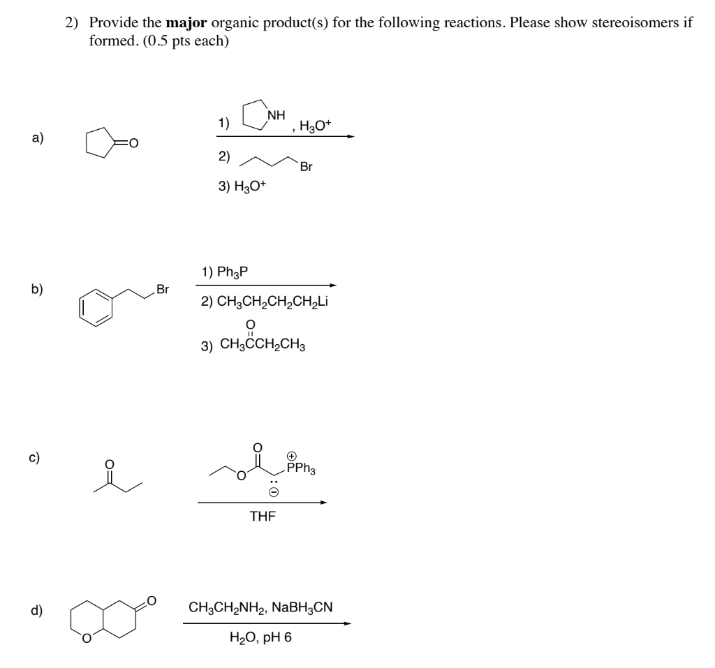 Solved 2) Provide the major organic product(s) for the | Chegg.com