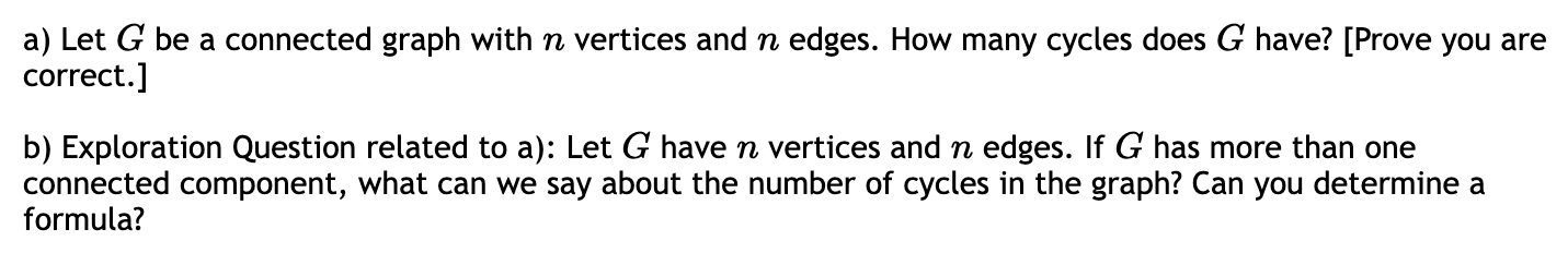Solved a) Let G be a connected graph with n vertices and n | Chegg.com