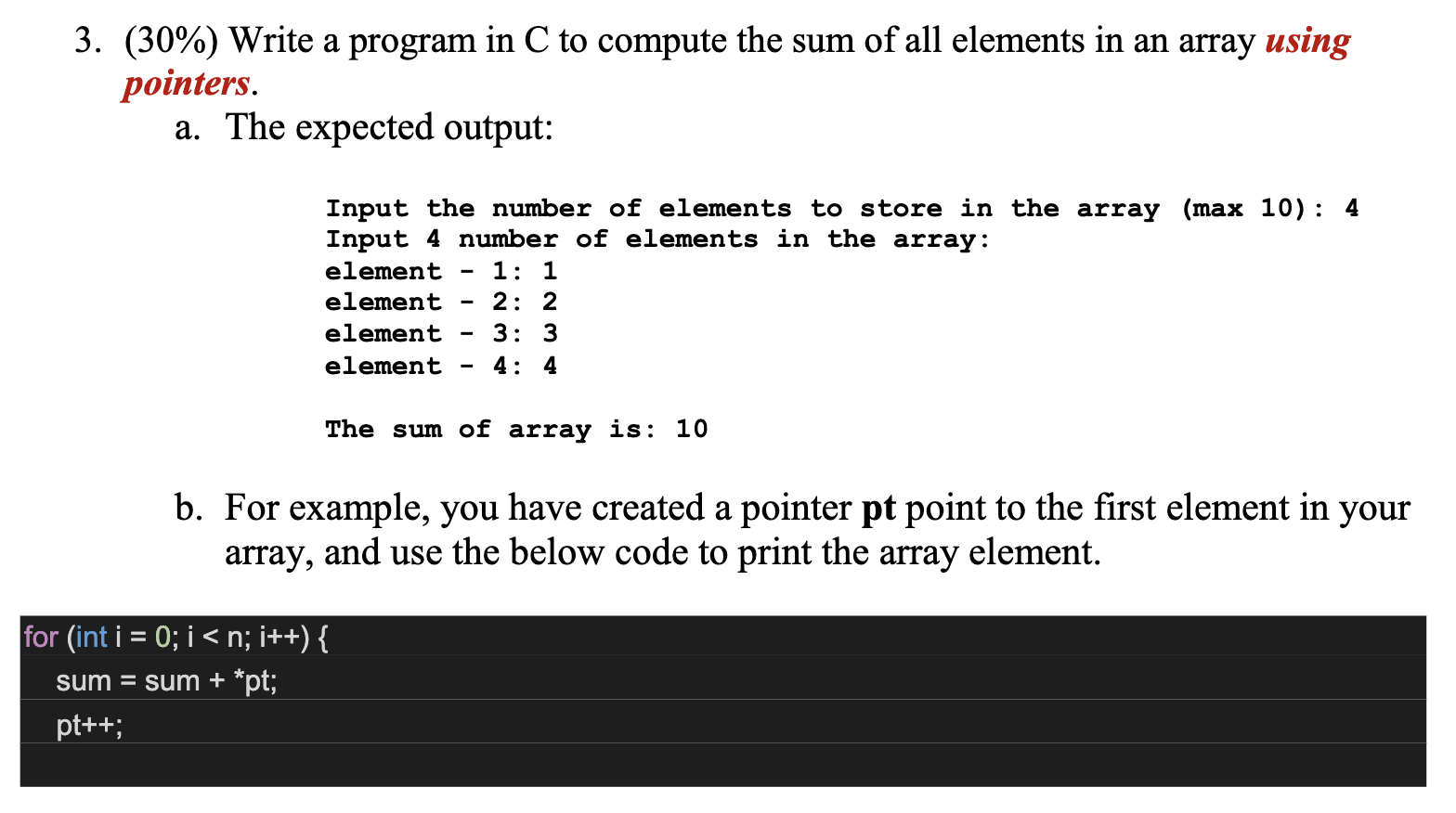 Solved (30%) ﻿Write a program in C to ﻿compute the sum of | Chegg.com