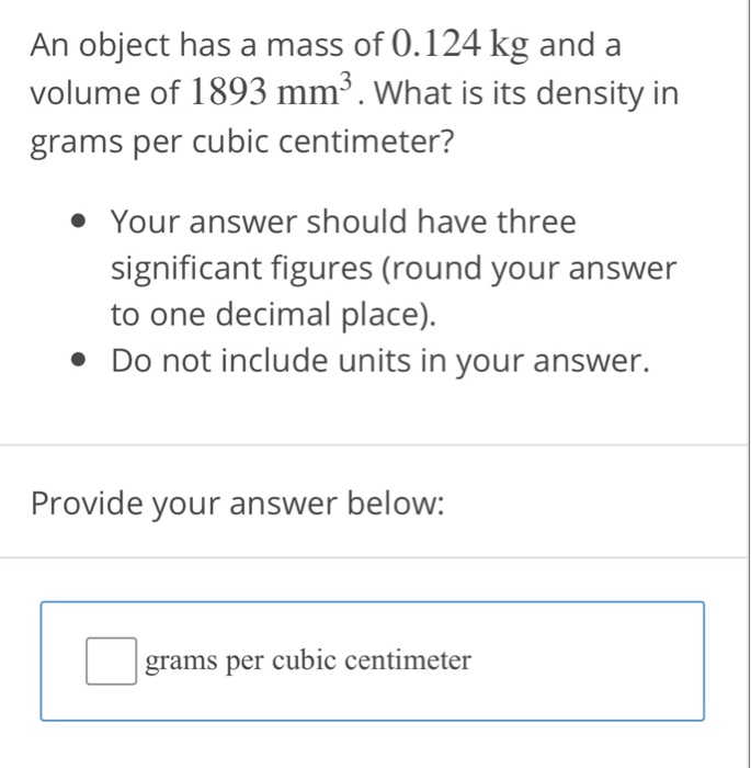Solved An object has a mass of 0.124 kg and a volume of 1893