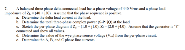 Solved 7. A balanced three phase delta connected load has a | Chegg.com