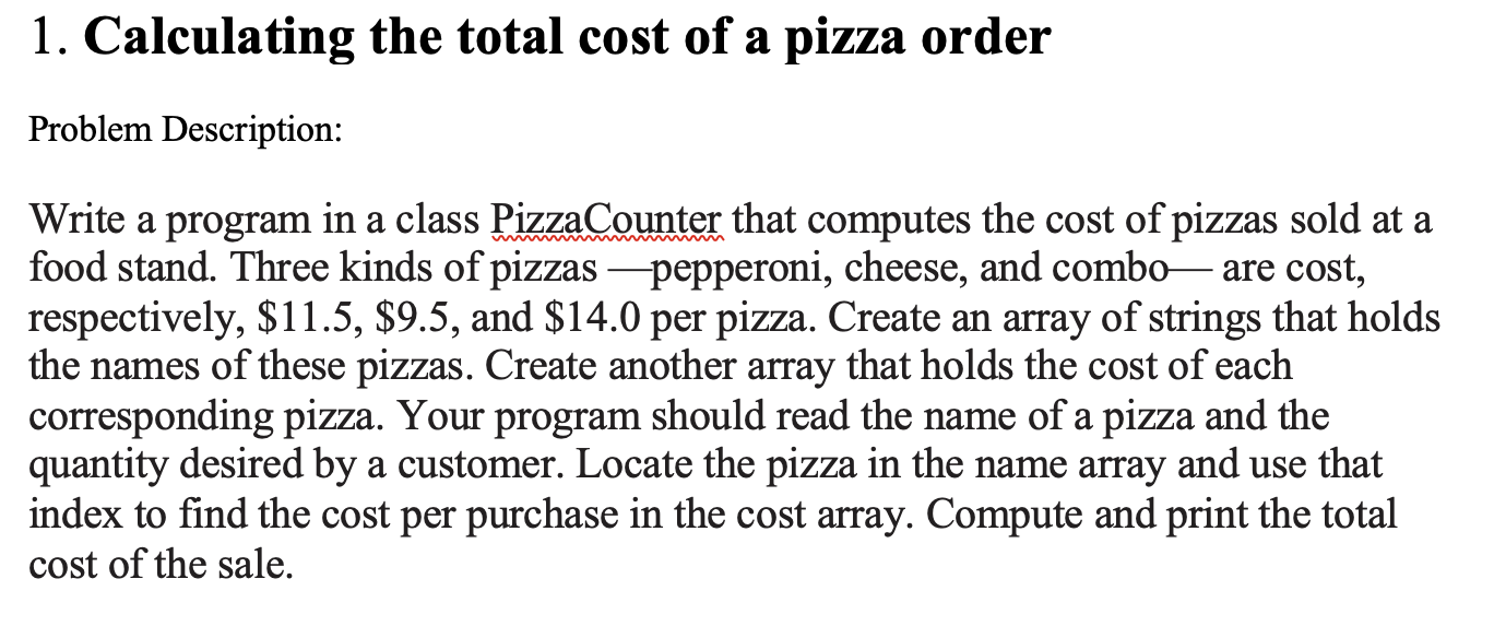 Solved 1. Calculating the total cost of a pizza order | Chegg.com