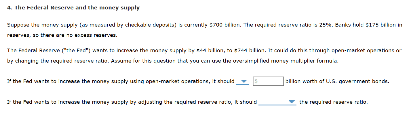 Solved 4. The Federal Reserve and the money supply Suppose | Chegg.com