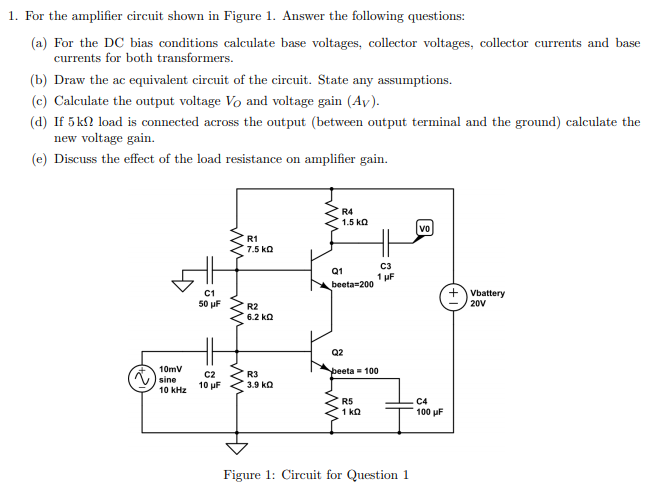 Solved 1. For the amplifier circuit shown in Figure 1. | Chegg.com