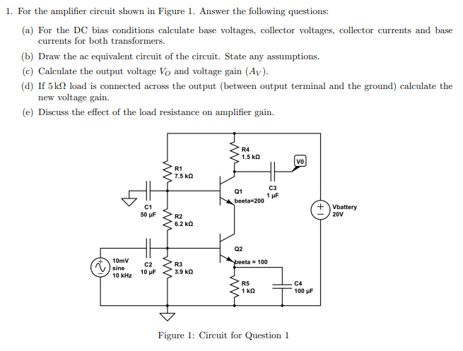 Solved 1. For The Amplifier Circuit Shown In Figure 1. | Chegg.com