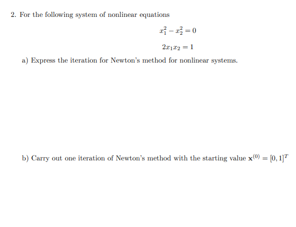 Solved 2. For the following system of nonlinear equations | Chegg.com