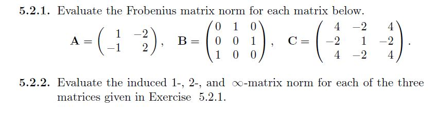 Solved 5.2.1. Evaluate the Frobenius matrix norm for each | Chegg.com