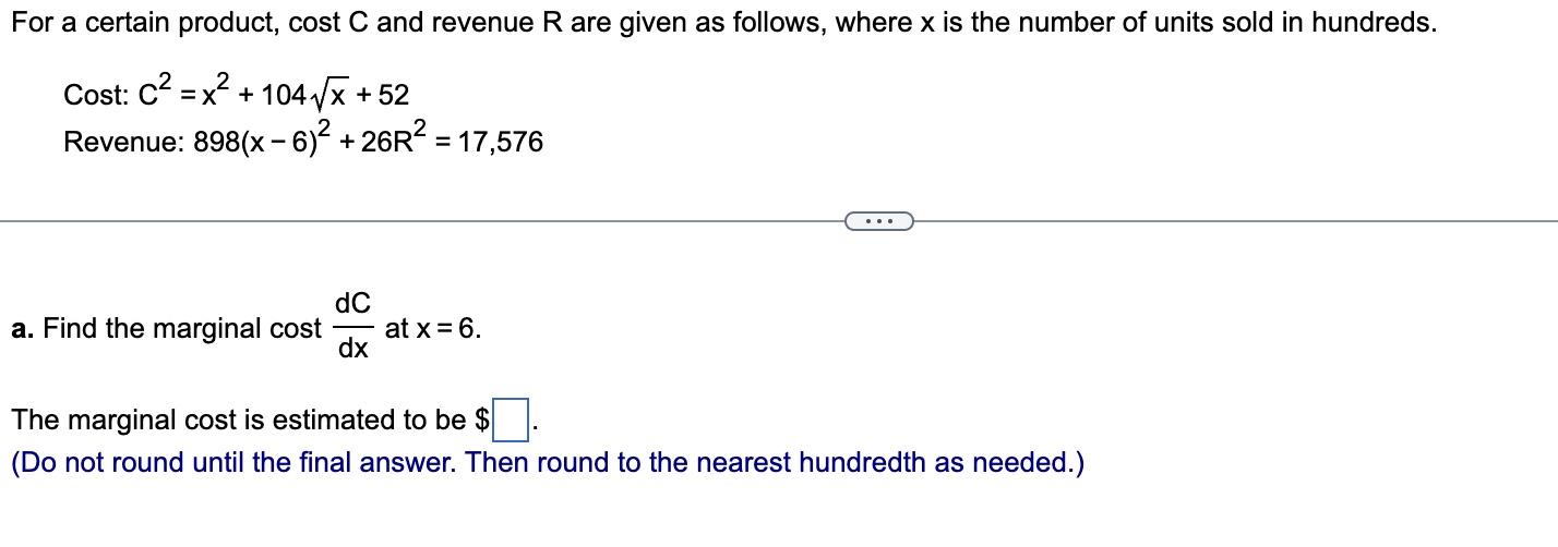 Solved For a certain product, cost C and revenue R are given | Chegg.com