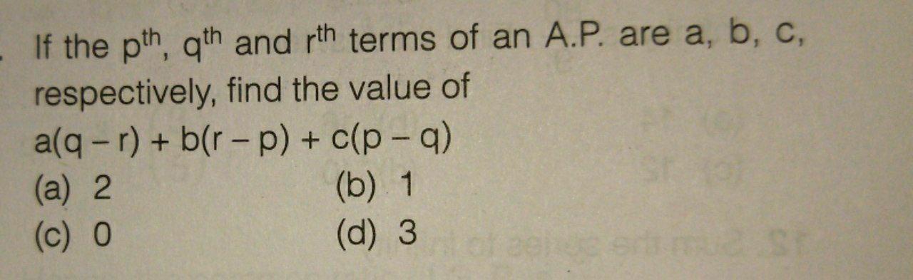 Solved If The Pth, Qth And Rth Terms Of An A.P. Are A, B, C, | Chegg.com