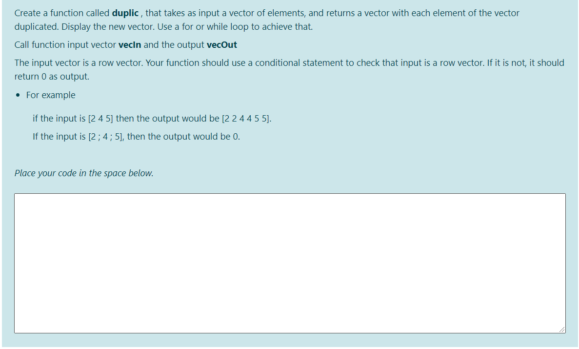 Solved Create a function called duplic, that takes as input | Chegg.com