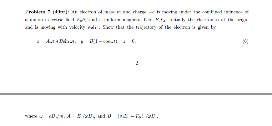 Solved Problem 7 (40pt): An electron of mass m and charge -e | Chegg.com