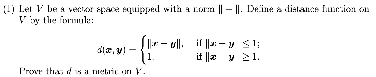 Solved (1) Let V be a vector space equipped with a norm || – | Chegg.com