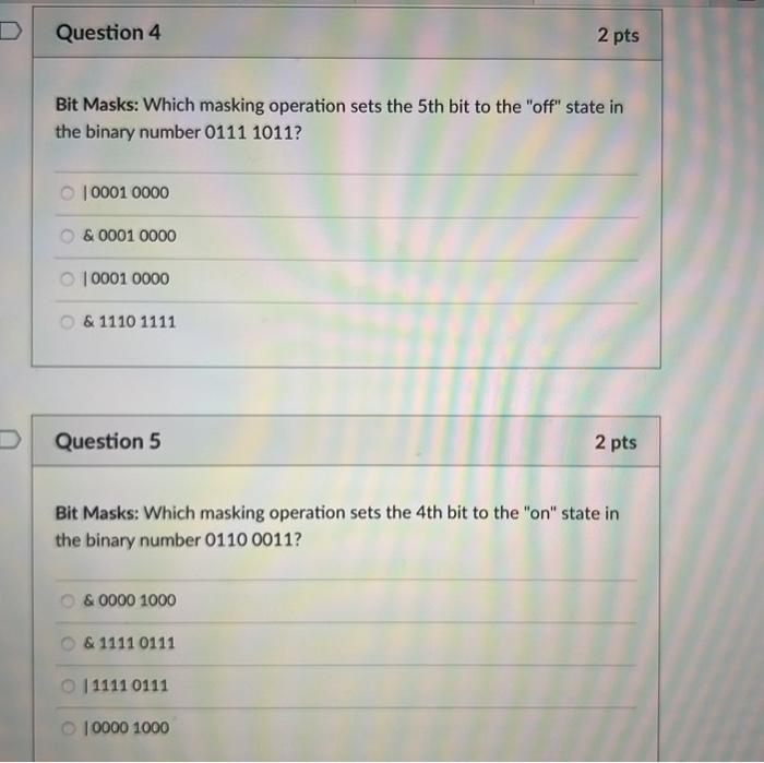Solved Question 4 2 pts Bit Masks: Which masking operation | Chegg.com